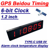 1.2 inch 6-bit LED Digital Electronic Clock W second display TIME Alarm clock temperature GPS Beidou timing Typc-C USB 5V