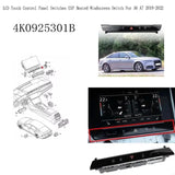 Exclusive ESP Heated Windscreen Switch 4K0925301B Car Quick Response LCD Touch Control Panel Switches For A6 A7 2019-2022